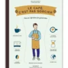 Livre 'Le Café c'est pas sorcier' par Sébastien Racineux et Tran Chung Leng - 192 pages